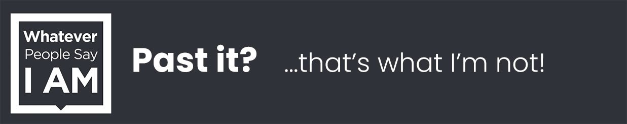 A square speech bubble which reads Whatever People Say I Am